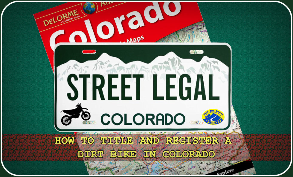 how-to-make-a-dirt-bike-street-legal-in-colorado-stay-the-trail